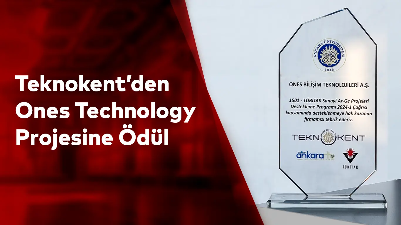 Ones Technology tarafından geliştirilen TÜBİTAK projesi, Ankara Üniversitesi Teknokent tarafından plaket ile ödüllendirildi.